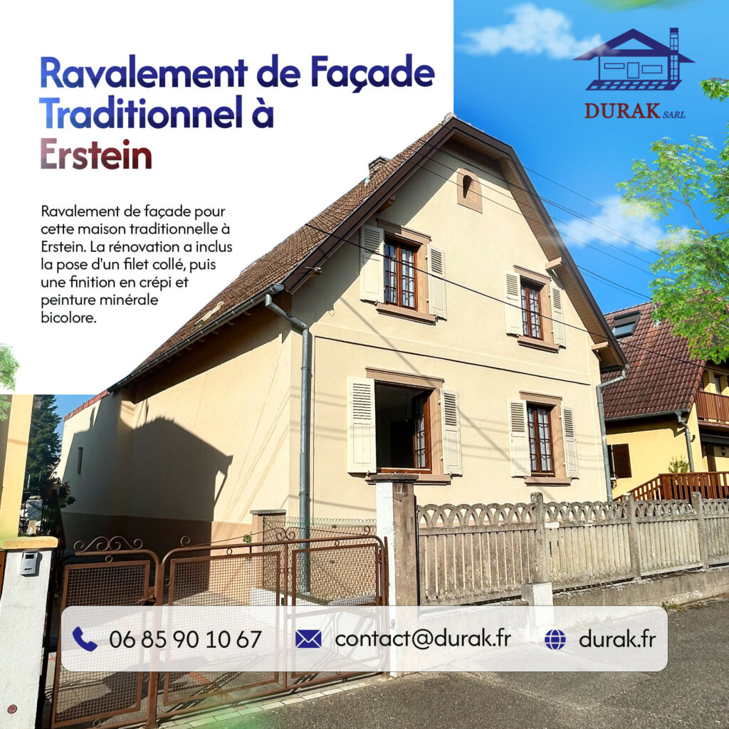 Ravalement d'une maison traditionnelle à Erstein par l'artisan façadier DURAK SARL. La rénovation intègre un filet collé anti-fissures, un crépi de finition et une peinture minérale bicolore.