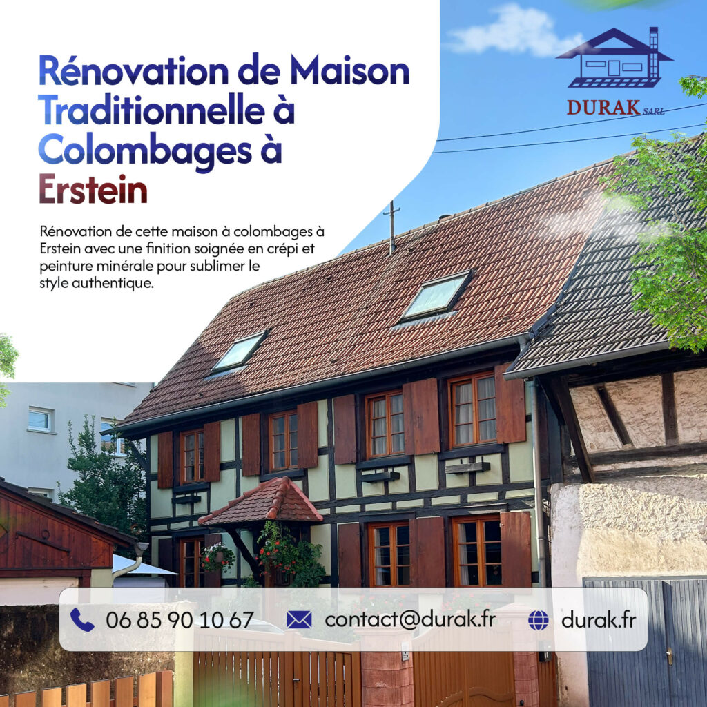 Rénovation d'une maison traditionnelle alsacienne à colombages à Erstein, avec ravalement de la façade en crépi et peinture minérale pour préserver son cachet authentique, réalisé par DURAK SARL.